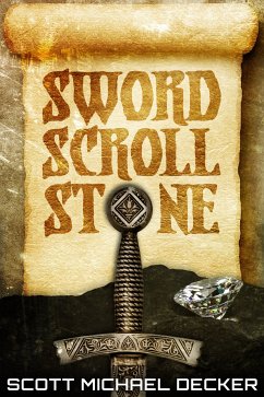 Sword Scroll Stone (eBook, ePUB) - Decker, Scott Michael