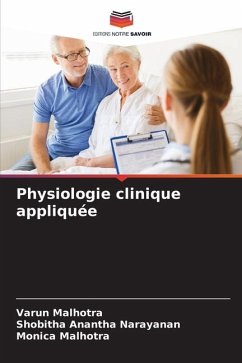 Physiologie clinique appliquée - Malhotra, Varun;Anantha Narayanan, Shobitha;Malhotra, Monica