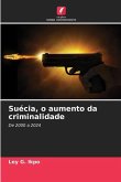 Suécia, o aumento da criminalidade