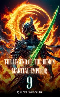 The Legend of the Demon Martial Emperor: An Isekai Cultivation Adventure (eBook, ePUB) - Zi, Wu Shao Yan; Ling, Wu