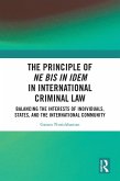 The Principle of ne bis in idem in International Criminal Law (eBook, ePUB)