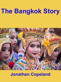 The Bangkok Story, an Historical Guide to the Most Exciting City in the World (eBook, ePUB)