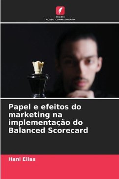 Papel e efeitos do marketing na implementação do Balanced Scorecard - Elias, Hani