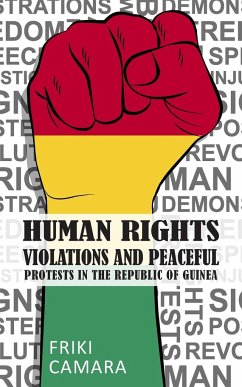 Human Rights Violations and Peaceful Protests in the Republic of Guinea - Camara, Friki