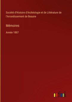 Mémoires - Société d'Histoire d'Archéologie et de Littérature de l'Arrondissement de Beaune