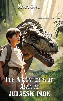 The Adventures of Asva at Jurassic Park - Goel, Niyati