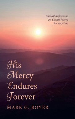 His Mercy Endures Forever - Boyer, Mark G.