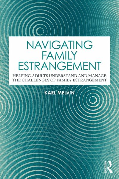 Navigating Family Estrangement (eBook, PDF) Navigating Family Estrangement (eBook, PDF)