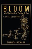 Bloom Into The Greatest Version of You (eBook, ePUB)