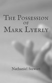 The Possession of Mark Lyerly (eBook, ePUB)