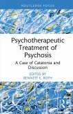 Psychotherapeutic Treatment of Psychosis (eBook, ePUB)