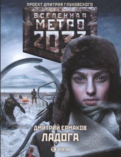 Metro 2033: Ladoga (eBook, ePUB) - Ermakov, Dmitry