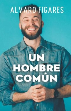 Un Hombre Común - Figares, Alvaro