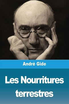 Les Nourritures terrestres - Gide, André