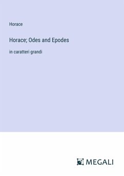 Horace; Odes and Epodes - Horace