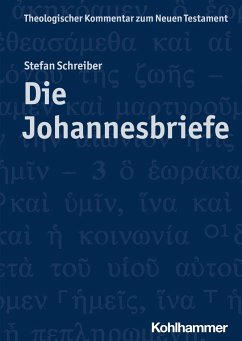 Die Johannesbriefe - Schreiber, Stefan