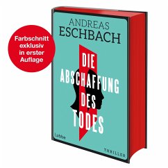 Die Abschaffung des Todes - Eschbach, Andreas