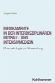 Medikamente in der interdisziplinären Notfall- und Intensivmedizin