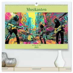 Musikanten im Pop-Art Stil (hochwertiger Premium Wandkalender 2025 DIN A2 quer), Kunstdruck in Hochglanz