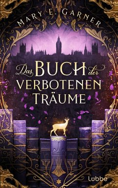 Das Buch der verbotenen Träume / Das Buch der gelöschten Wörter Bd.5 - Garner, Mary E.