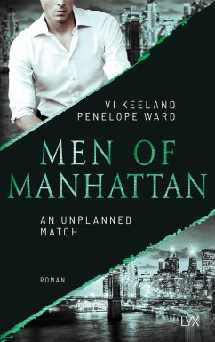 An Unplanned Match / Men of Manhattan Bd.4 - Keeland, Vi;Ward, Penelope