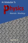 An Introduction to Physics (Material Science Metallurgy) (eBook, ePUB)