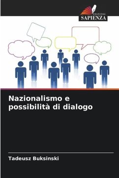 Nazionalismo e possibilità di dialogo - Buksinski, Tadeusz