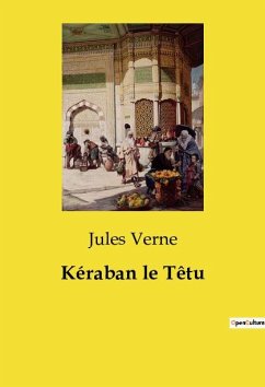 Kéraban le Têtu - Verne, Jules