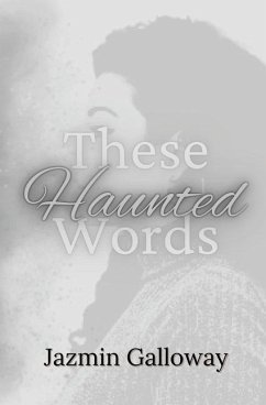 These Haunted Words - Galloway, Jazmin