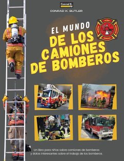 El Mundo De Los Camiones De Bomberos - Butler, Conrad K.