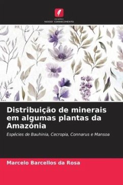 Distribuição de minerais em algumas plantas da Amazónia - Barcellos da Rosa, Marcelo