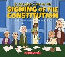 If You Were a Kid at the Signing of the Constitution (1787) - Rodriguez, Janel