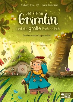 Der kleine Grimlin und die große Portion Mut - Eine Freundschaftsgeschichte - Rose, Barbara