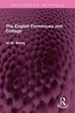 The English Farmhouse and Cottage (eBook, ePUB) - Barley, M. W.