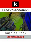 The Crown: Ascension (eBook, ePUB) The Crown: Ascension (eBook, ePUB)