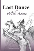 Last Dance With Annie Last Dance With Annie