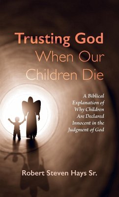Trusting God When Our Children Die - Hays, Robert Steven Sr.