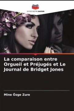 La comparaison entre Orgueil et Préjugés et Le Journal de Bridget Jones - Zure, Mine Özge