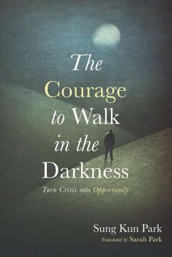 The Courage to Walk in the Darkness - Park, Sung Kun