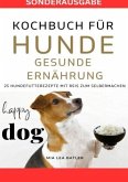 KOCHBUCH FÜR HUNDE - GESUNDE ERNÄHRUNG -25 HUNDEFUTTERREZEPTE mit Reis zum Selbermachen - SONDERAUSGABE DIÄTPLAN