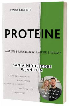 Eingetaucht: Proteine - Rein, Jan;Middeldorf, Sanja