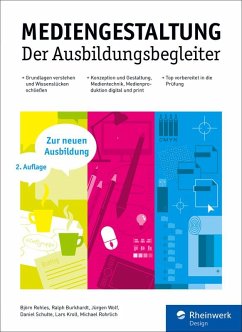 Mediengestaltung (eBook, ePUB) - Rohles, Björn; Burkhardt, Ralph; Wolf, Jürgen; Schulte, Daniel; Kroll, Lars; Rohrlich, Michael