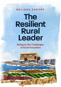 The Resilient Rural Leader - Sadorf, Melissa A