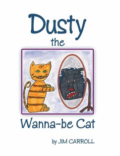 Dusty the Wanna-be Cat - Carroll, Jim