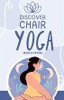 Discover Chair Yoga - Bild 1