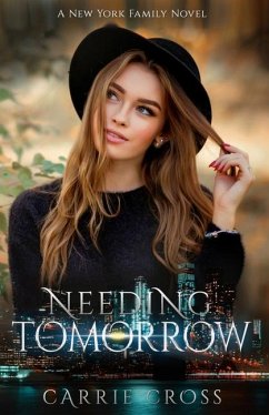 Needing Tomorrow - Cross, Carrie