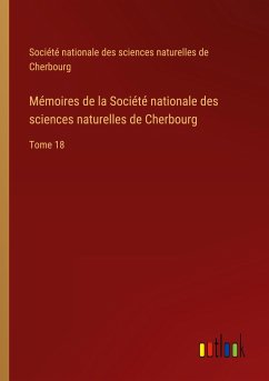 Mémoires de la Société nationale des sciences naturelles de Cherbourg - Société nationale des sciences naturelles de Cherbourg