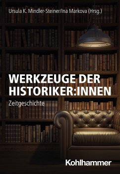 Werkzeuge der Historiker:innen