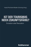 Ist der Tourismus noch zukunftsfähig?