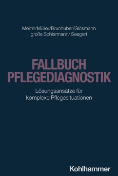 Fallbuch Pflegediagnostik - Mertin, Matthias;Müller, Irene;Brunhuber, Lisa